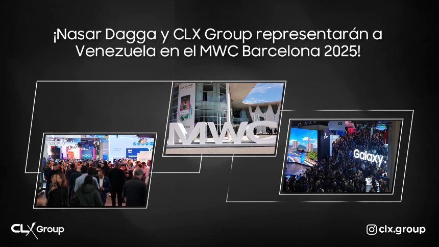 ¡Nasar Dagga y CLX Group representarán a Venezuela en el MWC Barcelona 2025!